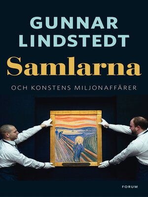 cover image of Samlarna och konstens miljonaffärer